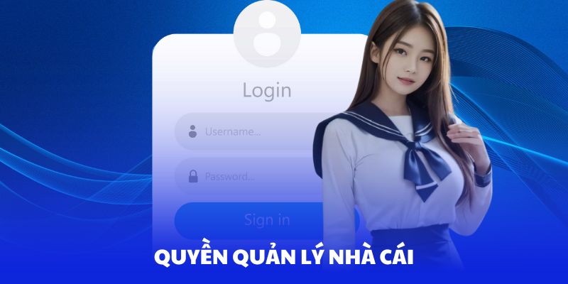 Chính sách bảo mật cho phép nhà cái toàn quyền quản lý người chơi