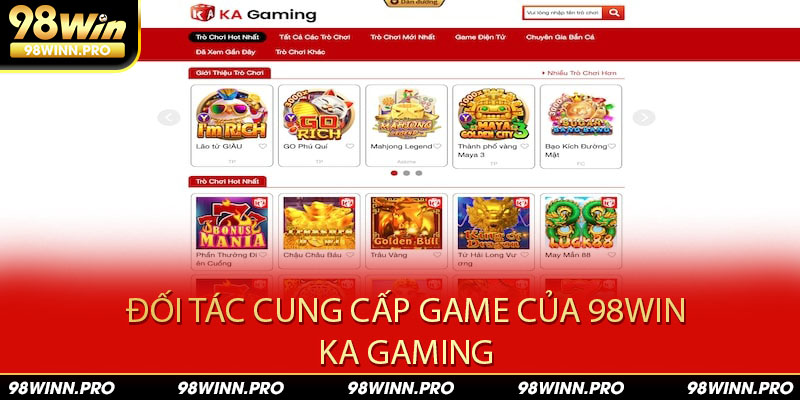 Đối tác cũng cấp game của 98win là KA Gaming