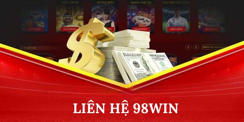 Liên hệ 98Win trong mọi trường hợp